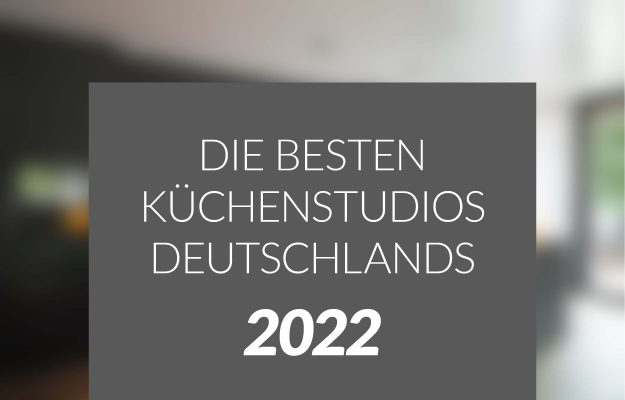 Auszeichnung 2022: Gellert Küchenwelten unter den besten Küchenstudios Deutschlands – Erfahrung, Qualität und Design